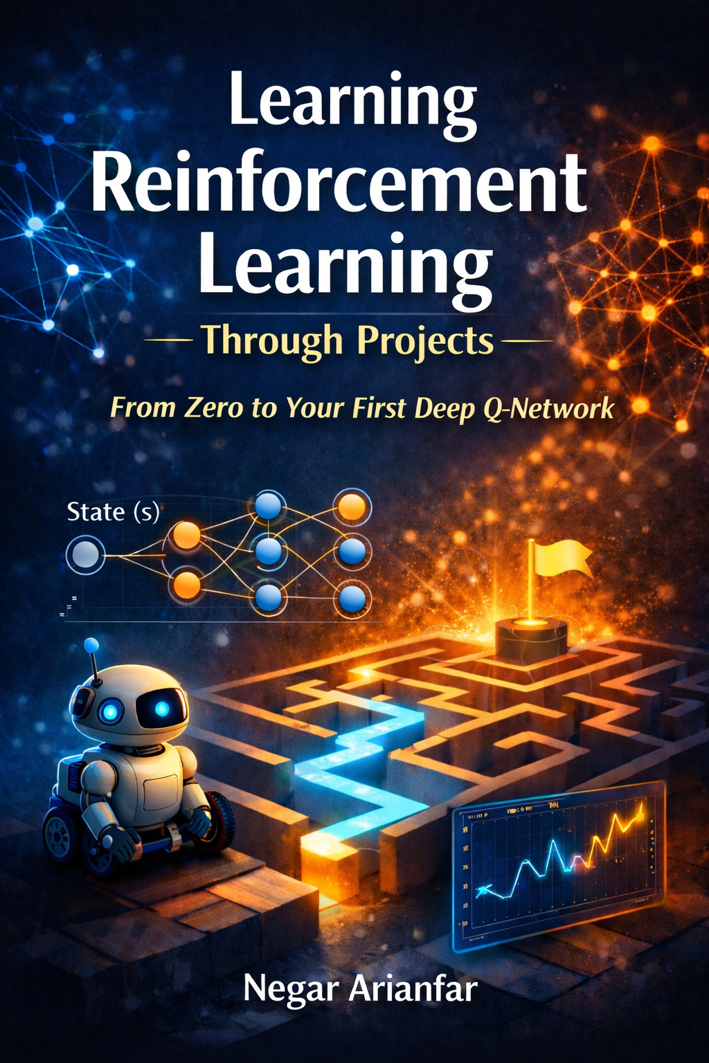 Learning Reinforcement Learning Through Projects: From Zero to your First Deep Q-Network